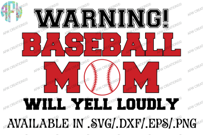 Baseball Mom Will Yell Loudly - SVG, DXF, EPS Cut File