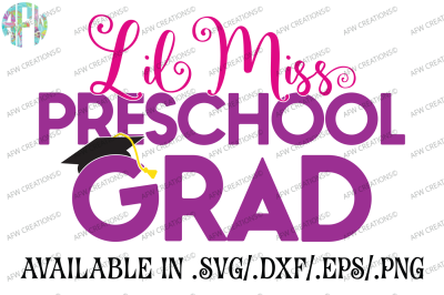 Lil Miss Preschool Grad - SVG, DXF, EPS Cut File