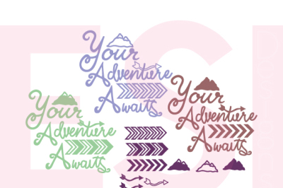 Your Adventure Awaits Quote Design - Hand Drawn and Handlettered - SVG, DXF, EPS & PNG - Cutting Files