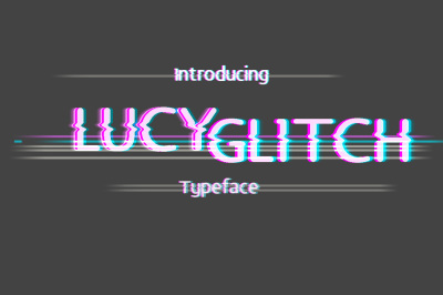 Lucy Glitch typeface