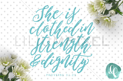 She is Clothed In Strength and Dignity / SVG PNG JPEG DXF / 