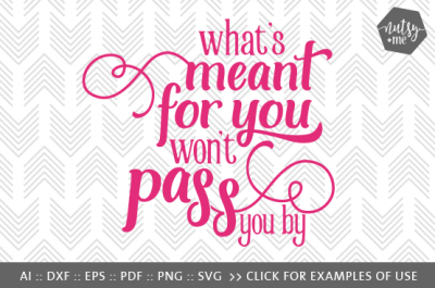 What's Meant For You - SVG, PNG & VECTOR Cut File