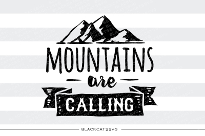 Mountains are calling -  SVG