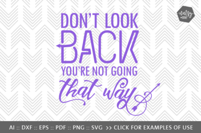 Don't Look Back - SVG, PNG & VECTOR Cut File