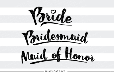 Bride Maid of Honor Bridesmaid SVG file