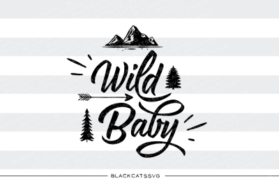 Wild Baby -  SVG file 