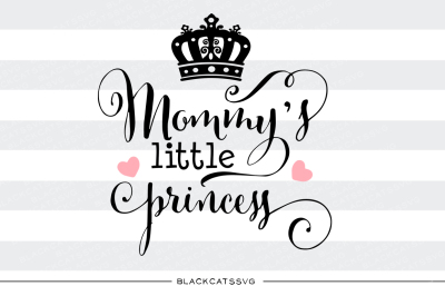 Mommy's Little Princess SVG