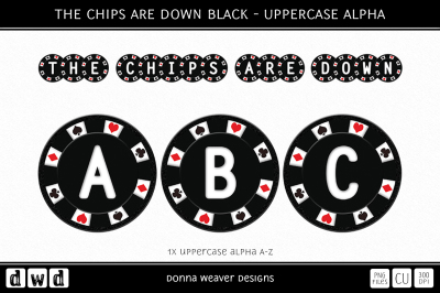 THE CHIPS ARE DOWN BLACK - Uppercase Alpha