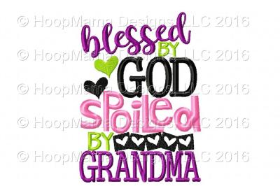 Blessed by God Spoiled by Grandma