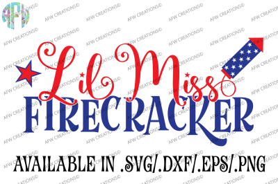 Lil Miss Firecracker - SVG, DXF, EPS Cut File
