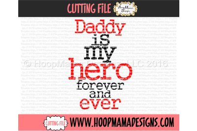 Daddy Is My Hero Forever and Ever