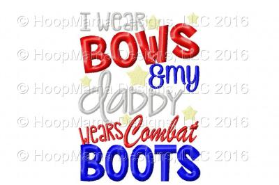 I Wear Bows And My Daddy Wears Combat Boots
