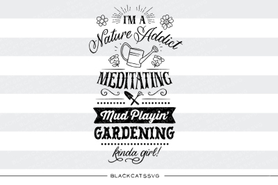 I'm a gardening kinda girl - SVG