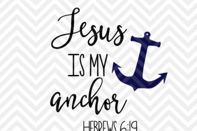 Jesus is My Anchor Hebrews 6:19 