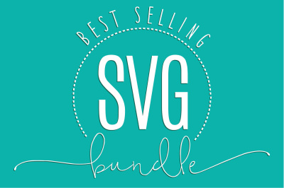 Best Selling SVG Bundle