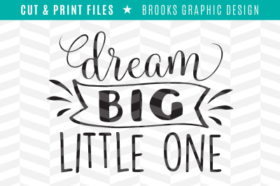 Dream Big - DXF/SVG/PNG/PDF Cut & Print Files