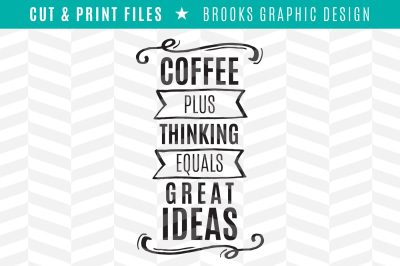 Coffee Plus Thinking - DXF/SVG/PNG/PDF Cut & Print Files