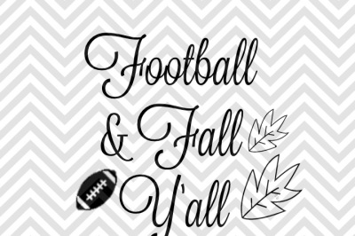 Football and Fall Y'all SVG and DXF Cut File
