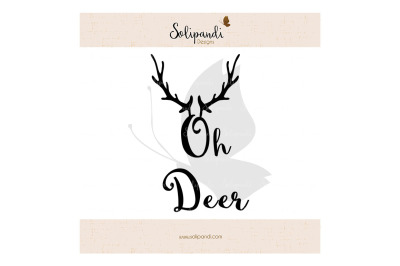 Oh Deer - SVG Cut Files - SVG and DXF Cut Files - for Cricut, Silhouette, Die Cut Machines // scrapbooking // paper crafts // #101