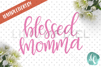 Blessed Momma / SVG PNG JPEG DXF