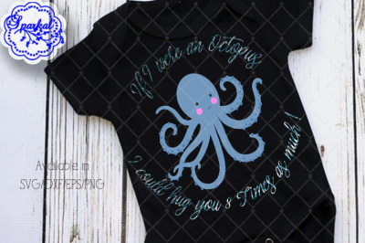 Octopus Hugs ! Cutting Files