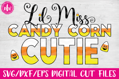 Lil Miss Candy Corn Cutie - SVG, DXF, EPS Cut File