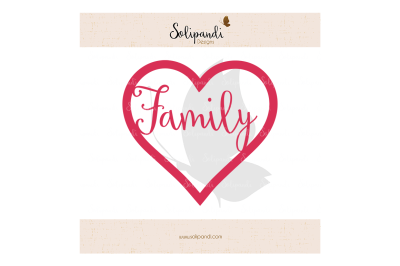 Heart 'Family' - SVG and DXF Cut Files - for Cricut, Silhouette, Die Cut Machines // scrapbooking // paper crafts // solipandi // #112