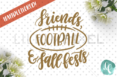  Friends Football & Fall Fests / SVG PNG DXF