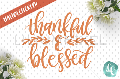  Thankful & Blessed/ SVG PNG DXF
