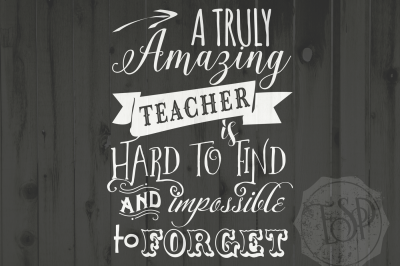 A Truly Amazing Teacher, SVG DXF PNG, Cutting File, Printable