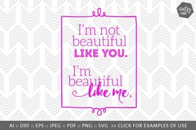 Beautiful Like Me - SVG, PNG & VECTOR Cut File