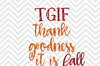 TGIF Thank Goodness It's Fall SVG and DXF Cut File • PNG • Vector • Calligraphy • Download File • Cricut • Silhouette
