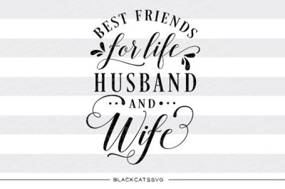 Best friends for life husband and wife SVG file