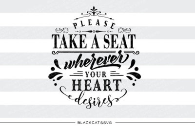Please take a seat wherever you heart desires SVG file