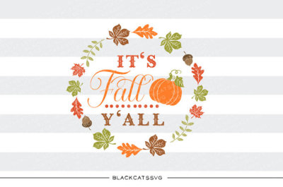 It's Fall Y'all - SVG file 