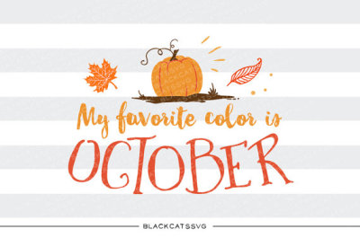 My favorite color is October - SVG file 