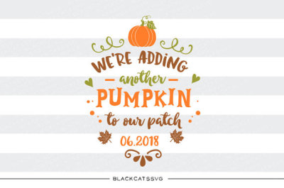 We're adding another pumpkin to our patch - space for date - SVG file 