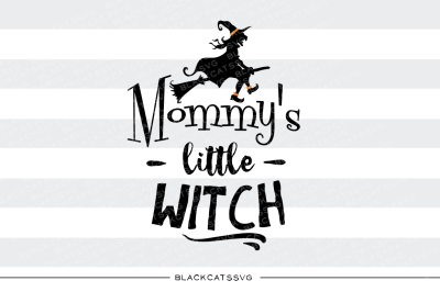 Mommy's little witch - SVG file