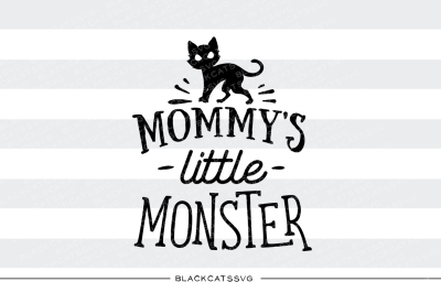 Mommy's little monster - SVG file 