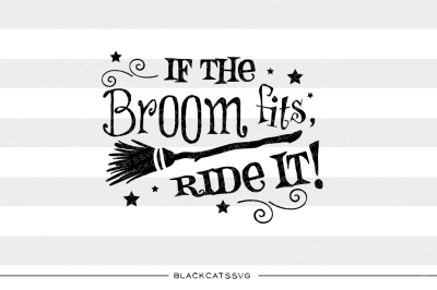 If the broom fits, ride it - SVG file