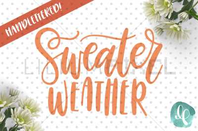 Sweater Weather / SVG PNG DXF