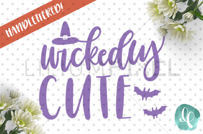 Wickedly Cute  / SVG PNG DXF