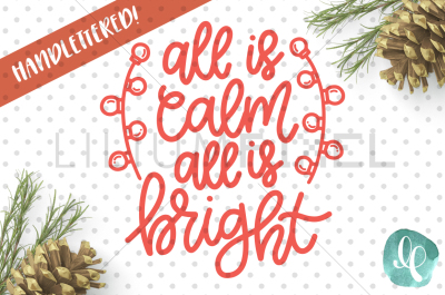 All Calm All is Bright  / SVG PNG DXF