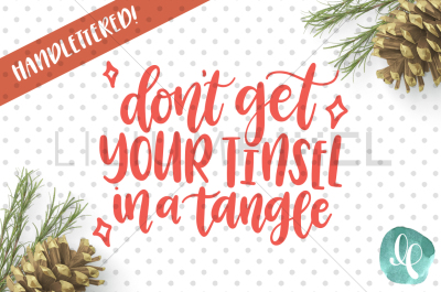 Don't Get Your Tinsel in a Tangle  / SVG PNG DXF