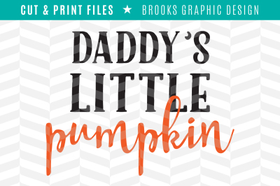 Daddy's Pumpkin - DXF/SVG/PNG/PDF Cut & Print Files