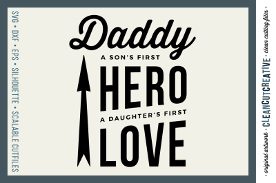 INTRODUCTION SALE - DADDY A SON&#039;S FIRST HERO, A DAUGHTER&#039;S FIRST LOVE