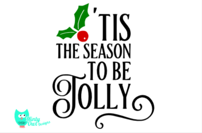 Download Free Download Tis The Season To Be Jolly Svg Cut File Free All Free Svg Files Creative Fabrica PSD Mockup Template