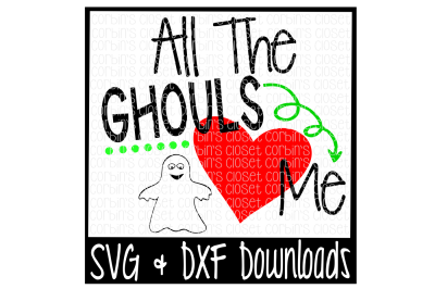All The Ghouls Love Me Cutting File