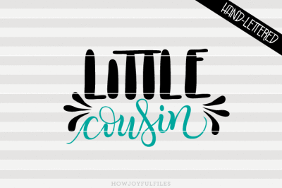 Little cousin - SVG - DXF - PDF files - hand drawn lettered cut file