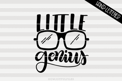 Little genius - New baby - hand drawn lettered cut file